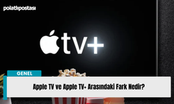 Apple TV ve Apple TV+ Arasındaki Fark Nedir?