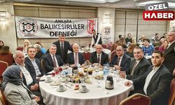 Ankara’da yaşayan Balıkesirliler, iftar programında bir araya geldi!