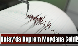 Hatay'da peş peşe deprem!