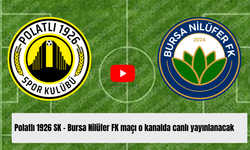 Polatlı 1926 SK - Bursa Nilüfer FK maçı o kanalda canlı yayınlanacak