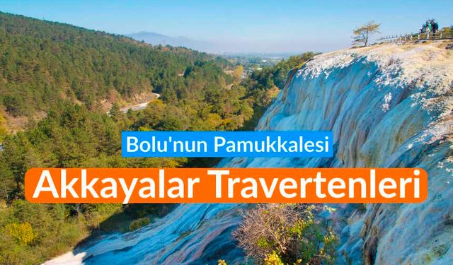 Bolu'nun Pamukkalesi - Doğa Harikası Akkayalar Travertenleri