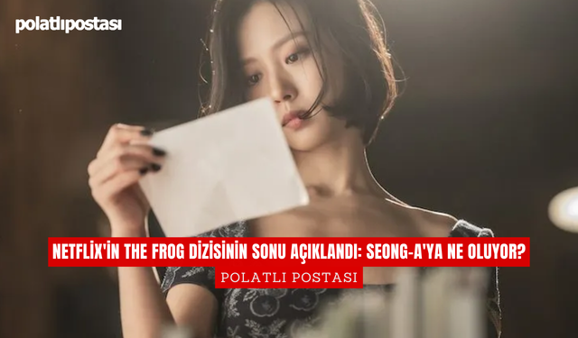 Netflix'in The Frog Dizisinin Sonu Açıklandı: Seong-a'ya Ne Oluyor?