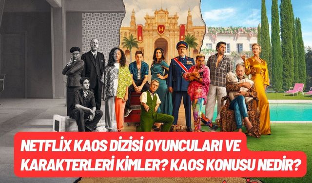 Netflix Kaos Dizisi Oyuncuları ve Karakterleri Kimler? Kaos Konusu Nedir?