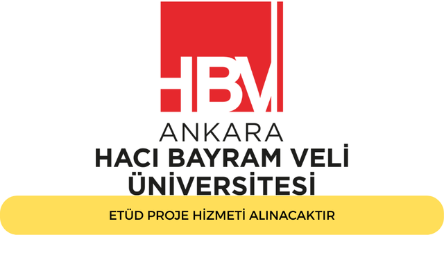 ANKARA HACI BAYRAM VELİ ÜNİVERSİTESİ ETÜD PROJE HİZMETİ ALACAKTIR