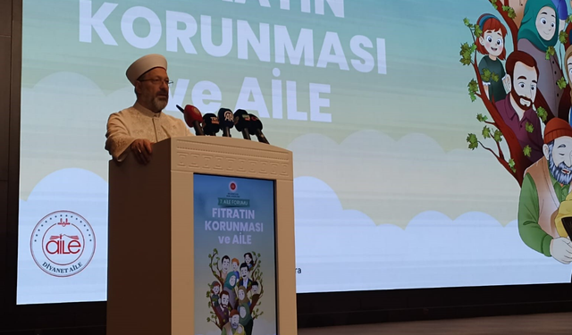 Ali Erbaş: "Cinsiyetsiz toplum oluşturma çabası aileyi tehdit ediyor"