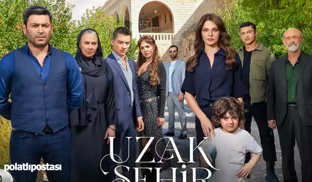 "Uzak Şehir" dizisine yeni bir isim dahil oluyor: Sezon finali öncesi sürpriz katılım
