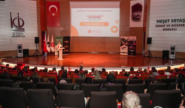 Keçiören'de, bağımlılıkla mücadelede annenin rolü vurgulandı
