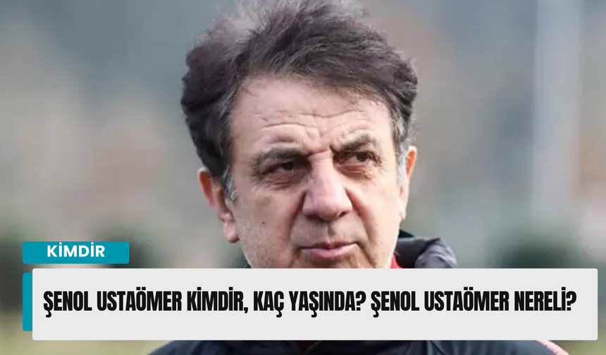 Şenol Ustaömer kimdir, kaç yaşında nereli? Futbolcu Yorumcu Şenol Ustaömer hangi takımı tutuyor?