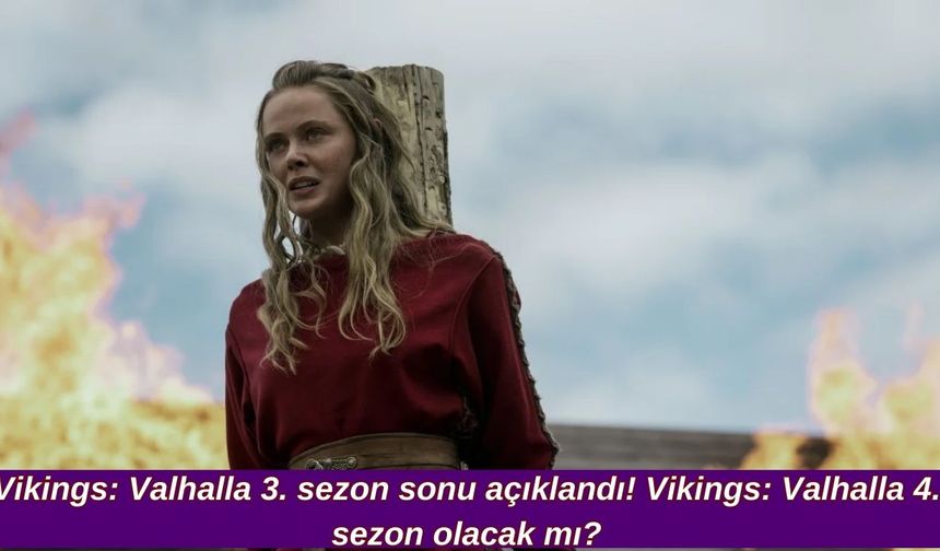 Vikings: Valhalla 3. sezon sonu açıklandı! Vikings: Valhalla 4. sezon olacak mı?