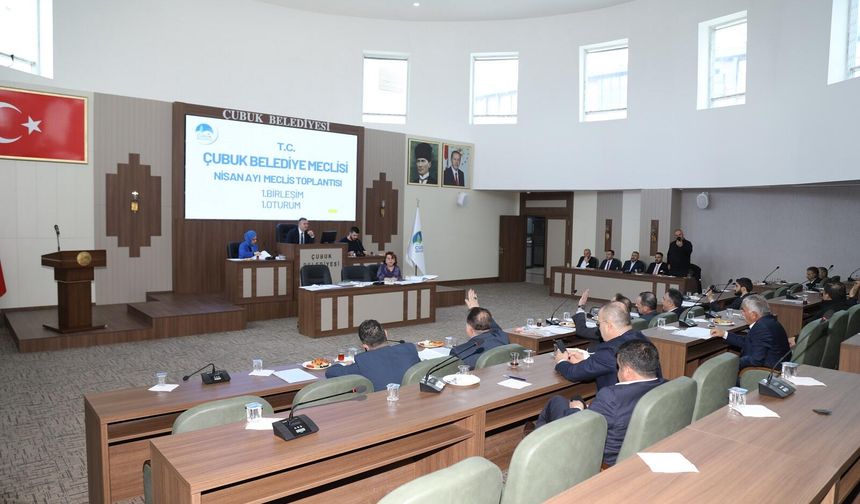 Çubuk Belediyesi nisan ayı meclis toplantısı gerçekleştirildi: 110 milyon TL'lik yatırım!