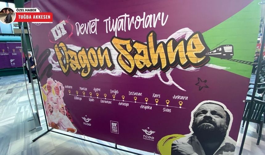 ‘Vagon Sahne’ Ankara’dan yola çıktı