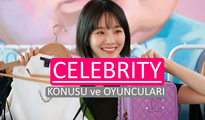 celebrity-kdrama-konusu-netflix-oyunculari-isimleri