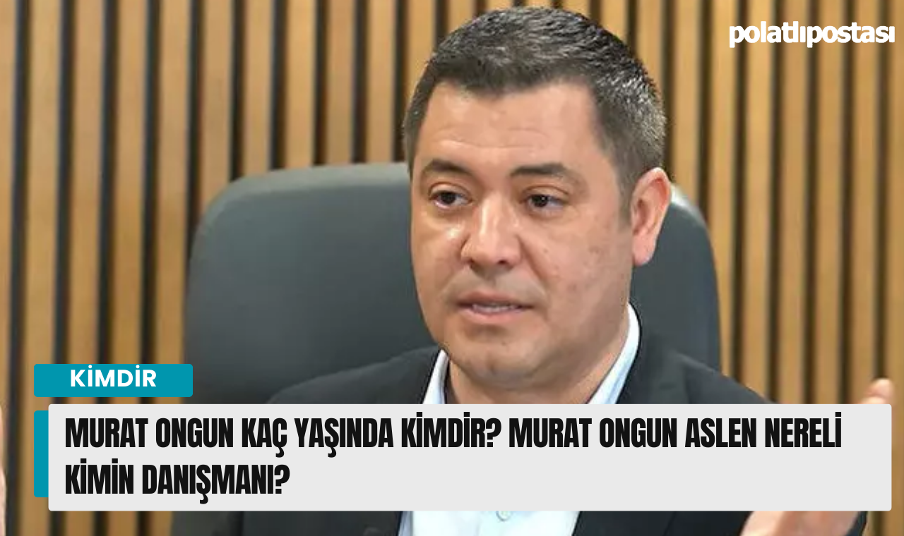 Murat Ongun Kaç Yaşında Kimdir? Murat Ongun Aslen Nereli Kimin ...