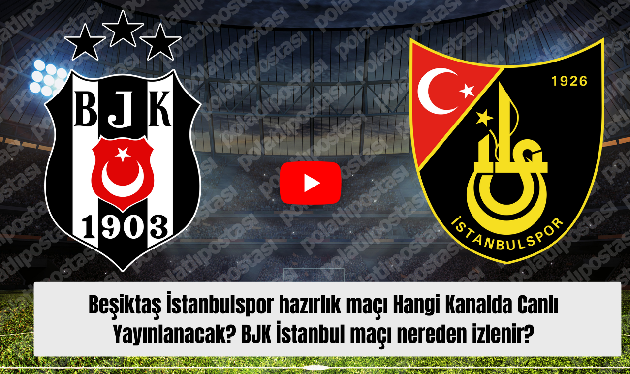 Beşiktaş İstanbulspor CANLI İZLE