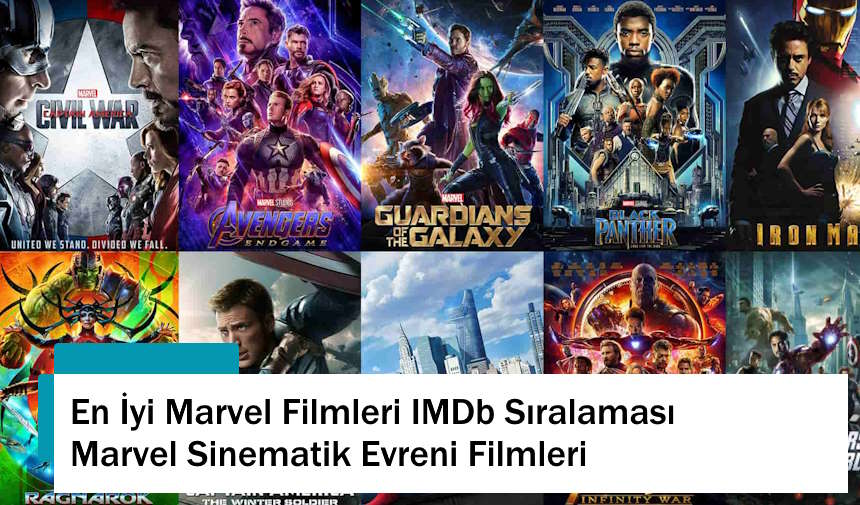 En İyi Marvel Filmleri IMDb Sıralaması 2024 Marvel Evreni Polatlı Postası