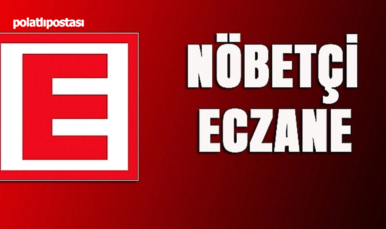 Polatlı'da 24 Mart'ta Nöbetçi Eczane Var Mı (1)