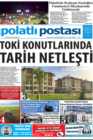 10 EYLÜL 2025 POLATLI POSTASI GAZETESİ